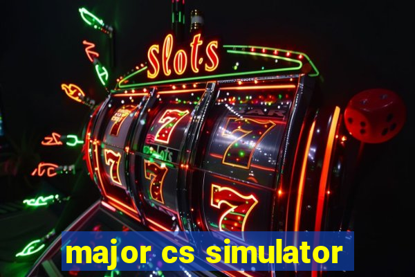 major cs simulator